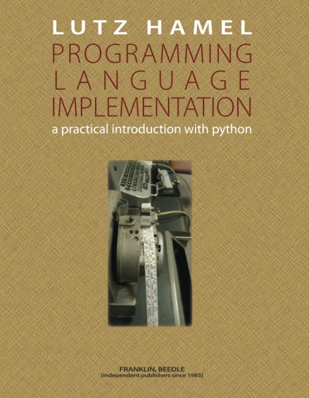 Programming Language Implementation: A Practical Introduction with Python
