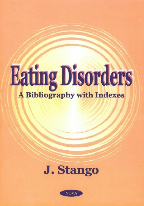 Eating Disorders: A Bibliography with Indexes