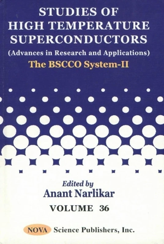 Studies of High Temperature Superconductors: BSCCO System-II v. 36: BSCCO System-II Vol 36 (Advances in Research and Applications)