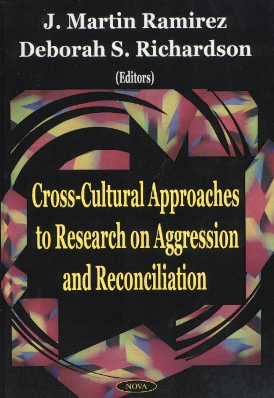 Cross-Cultural Approaches to Research on Aggression and Reconciliation