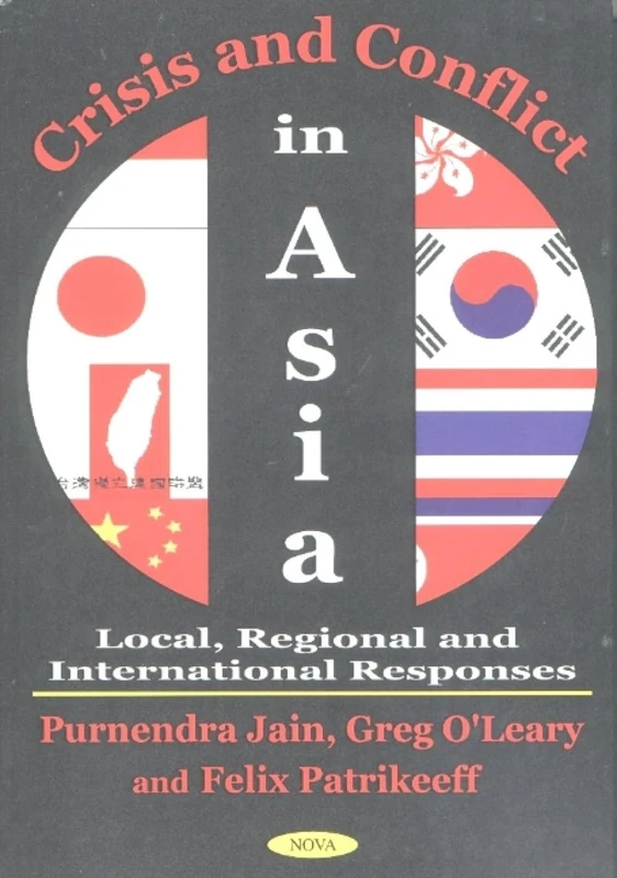 Crisis and Conflict in Asia: Local, Regional and International Responses