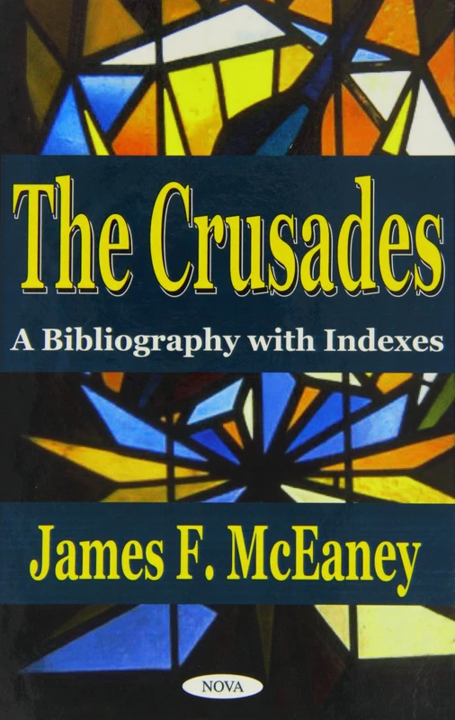 The Crusades: A Bibliography with Indexes