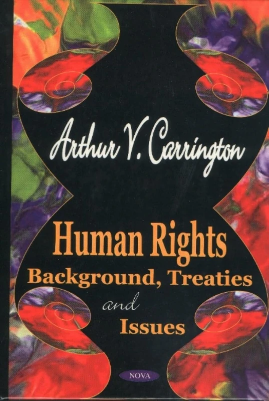 Human Rights: Background, Treaties and Issues