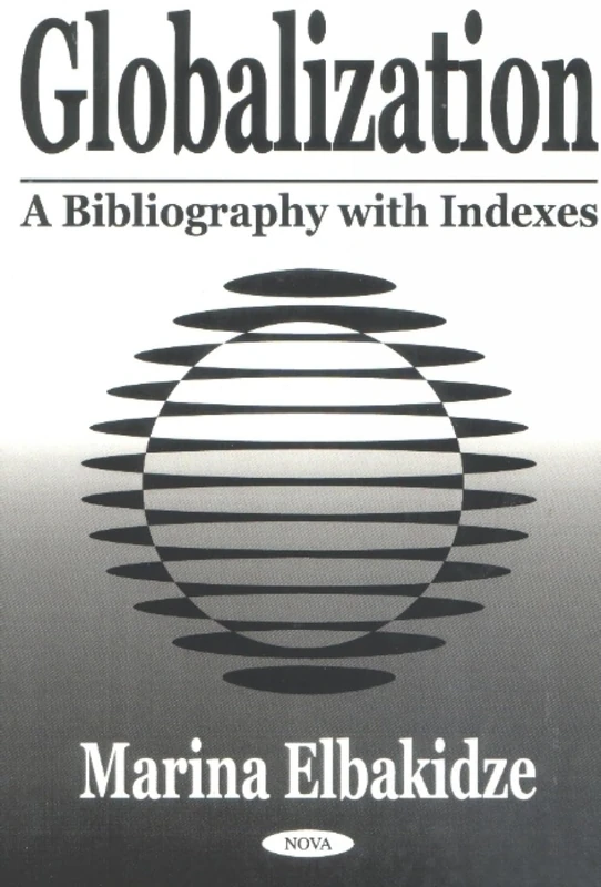 Globalization: A Bibliography with Indexes