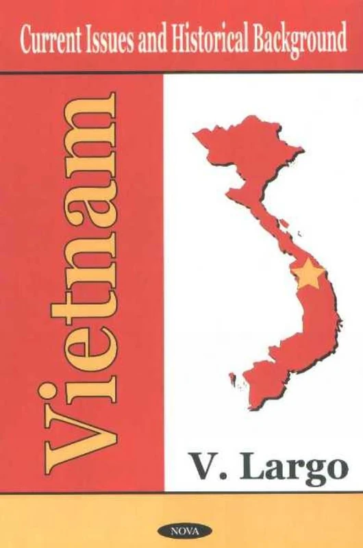 Vietnam: Current Issues and Historical Background