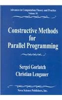 Constructive Methods for Parallel Programming (Advances in the Theory of Computational Mathematics, V. 10.)