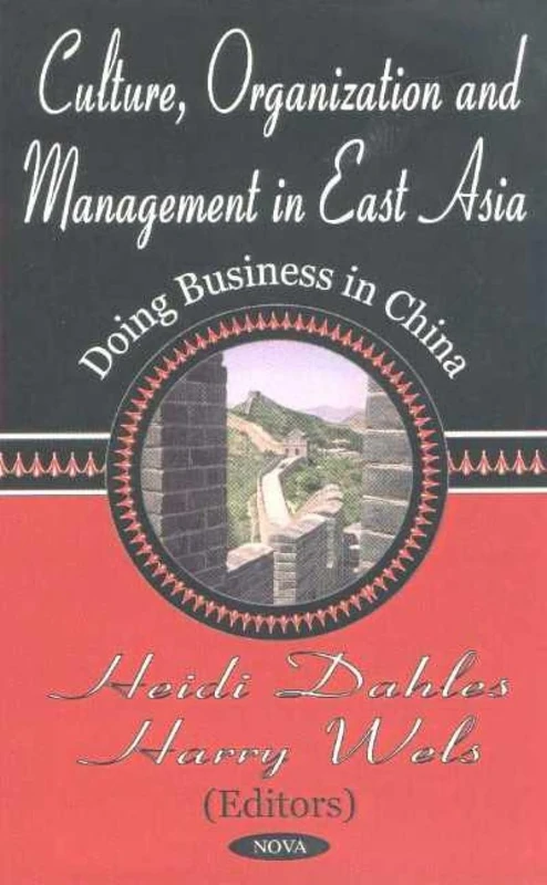 Culture, Organization and Management in East Asia: Doing Business in China