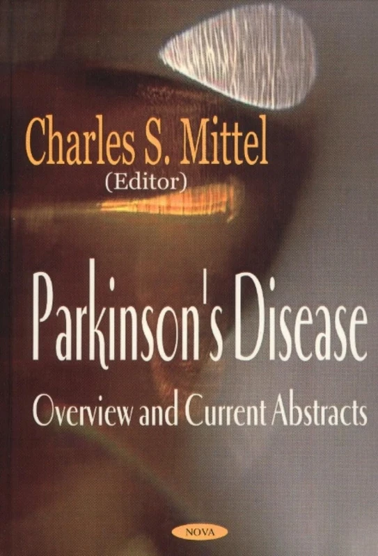 Parkinson's Disease: Overview and Current Abstracts