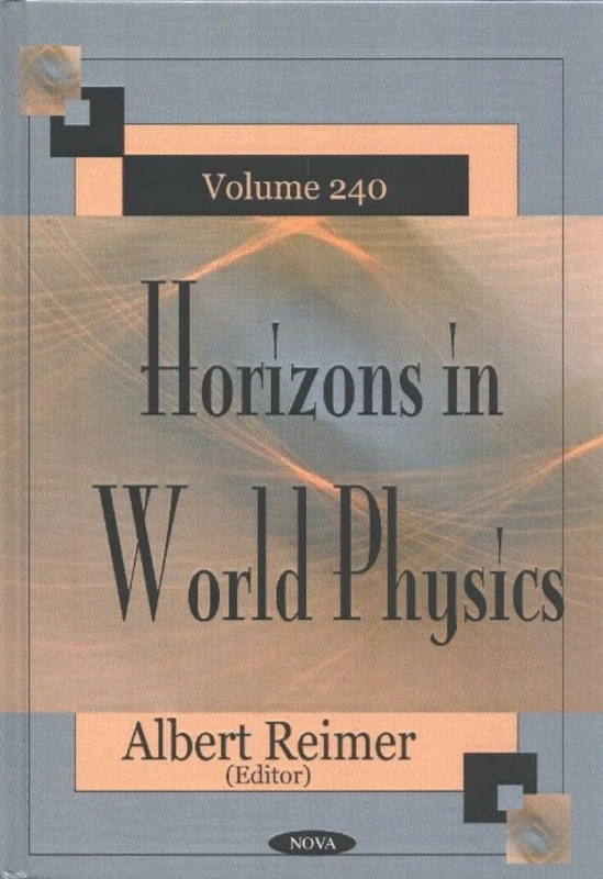 Horizons in World Physics: v.240: Vol 240