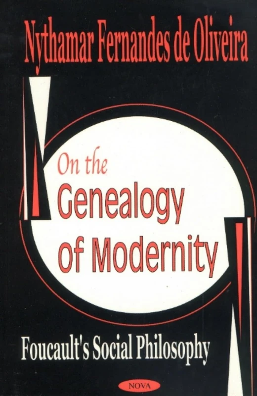 On the Genealogy of Modernity: Focault's Social Philosophy