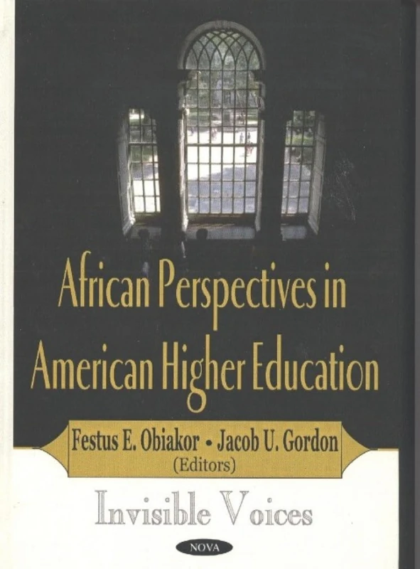 African Perspectives in American Higher Education: Invisible Voices