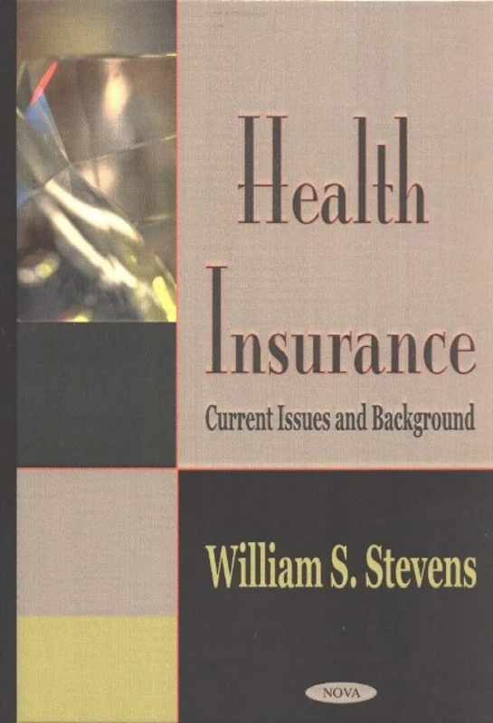 Health Insurance: Current Issues and Background