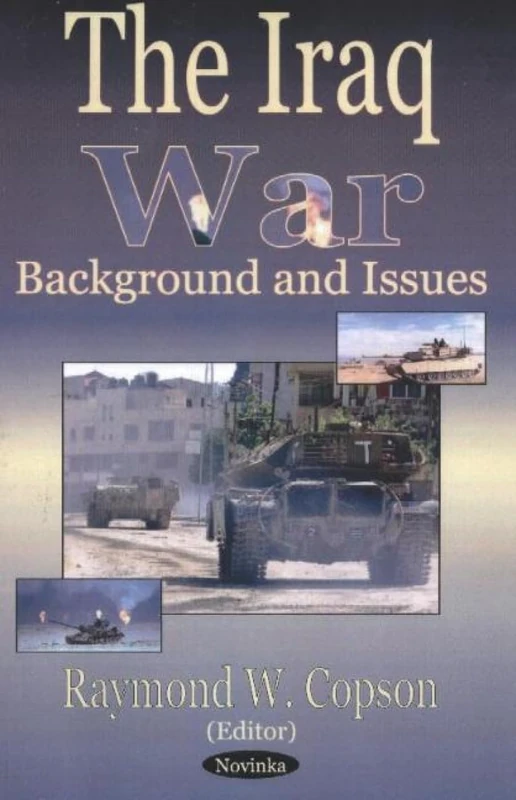 The Iraq War: Background and Issues