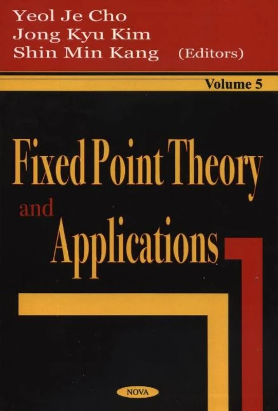 Fixed Point Theory and Applications: v. 5 - Mathematics Book
