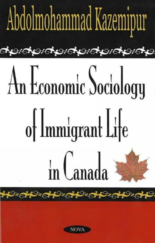 Economic Sociology of Immigrant Life in Canada - Image 1