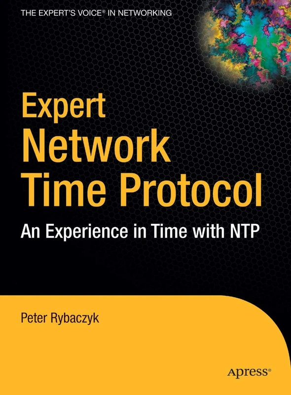 Expert Network Time Protocol: An Experience in Time with NTP (Expert's Voice)