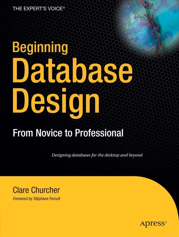 Beginning Database Design: From Novice to Professional
