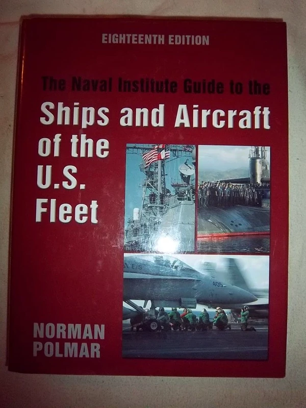 The Naval Institute Guide to the Ships and Aircraft of the U.S. Fleet, 18th Edition