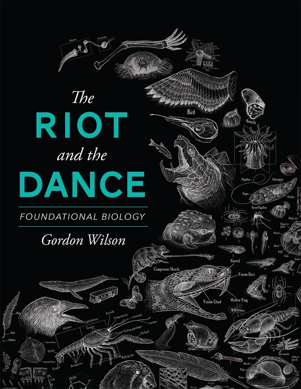 The Riot and the Dance: Foundational Biology: Foundational Biology