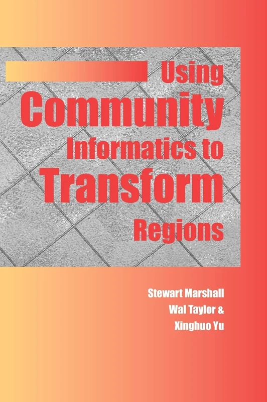 Using Community Informatics to Transform Regions