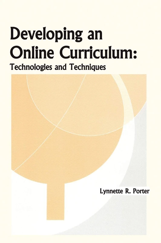 Developing an Online Curriculum: Techniques and Technologies