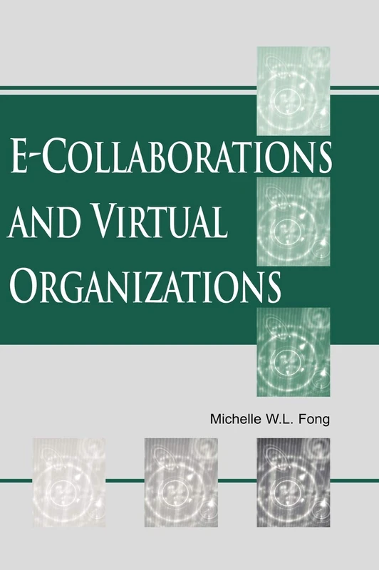 E-Collaborations and Virtual Organizations