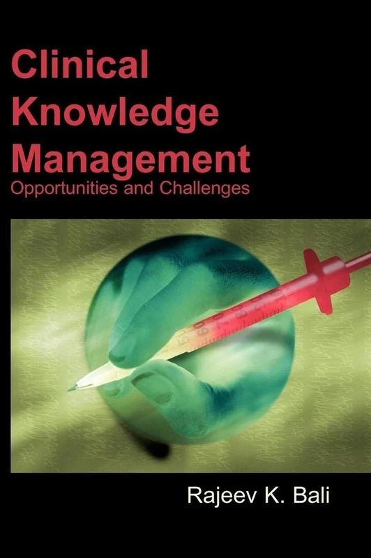 Clinical Knowledge Management: Opportunities and Challenges