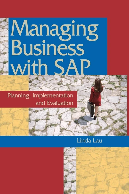 Managing Business with SAP: Planning Implementation and Evaluation