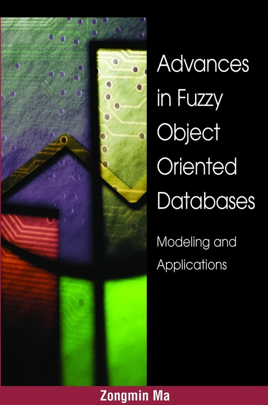 Advances in Fuzzy Object-Oriented Databases: Modeling and Applications