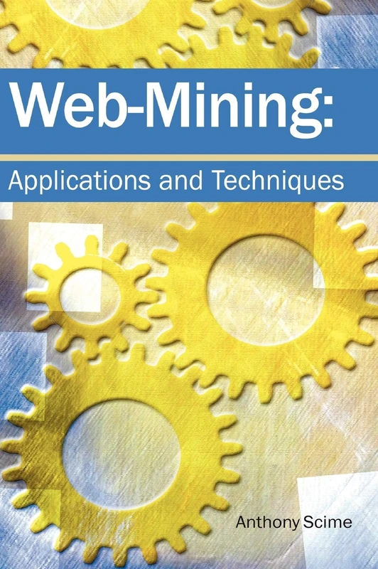 Web Mining: Applications and Techniques