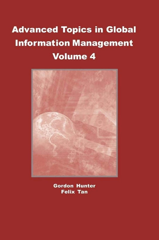 Advanced Topics in Global Information Management: Volume Four: 04