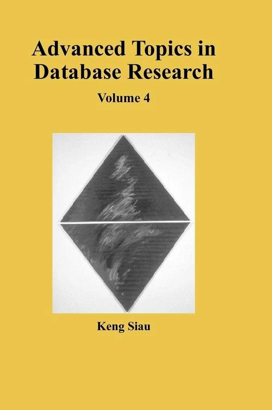 Advanced Topics in Database Research: Volume Four: 04
