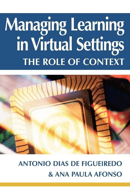 Managing Learning in Virtual Settings: The Role of Context
