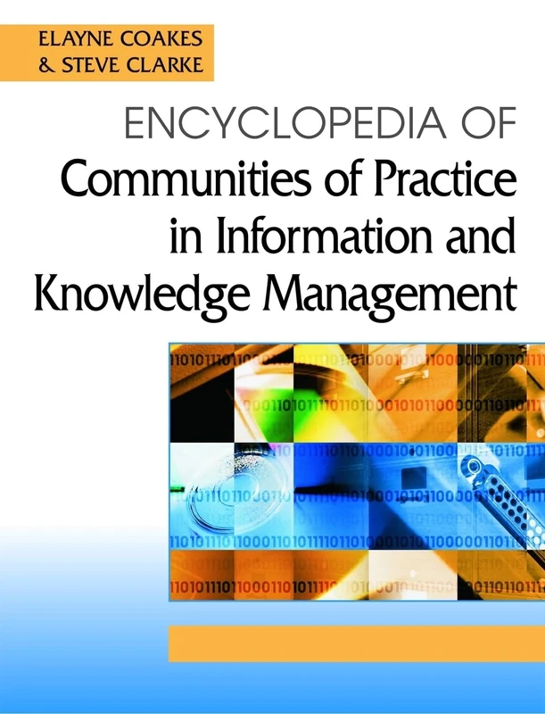 Encyclopedia of Communities of Practice in Information and Knowledge Management
