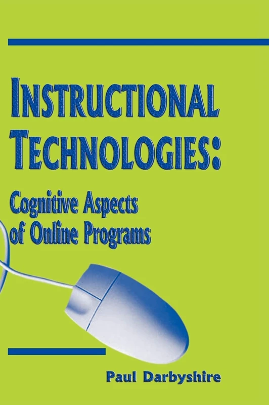 Instructional Technologies: Cognitive Aspects of Online Programs