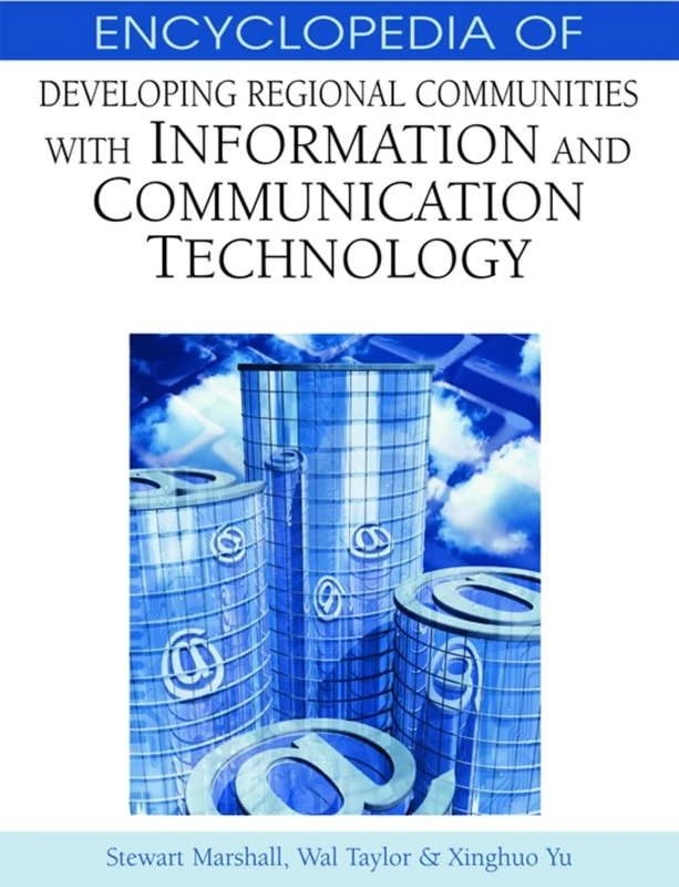 Encyclopedia of Developing Regional Communities with Information and Communication Technology