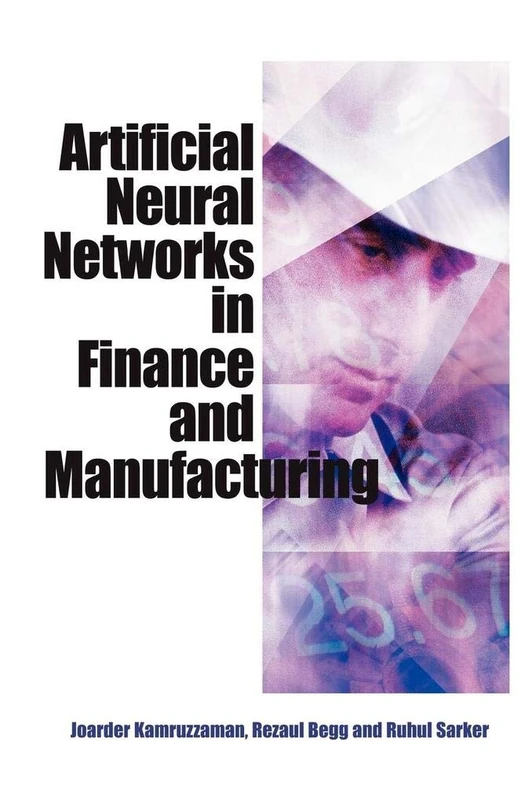 Artificial Neural Networks in Finance and Manufacturing