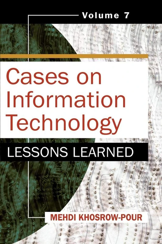 Cases on Information Technology: Volume Seven, Lessons Learned: 07 (Cases on Information Technology (Hardcover))