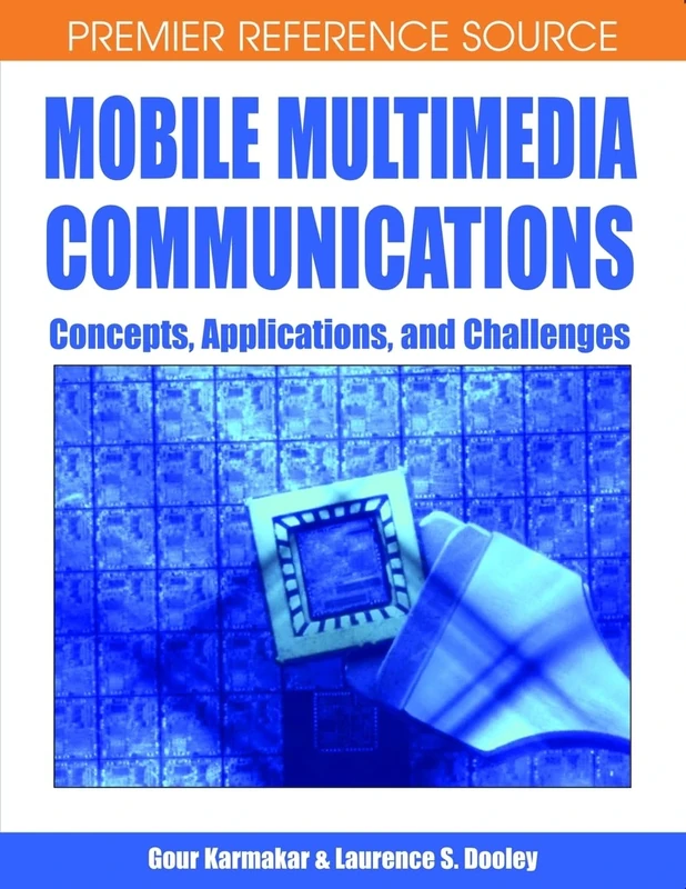Mobile Multimedia Communications: Concepts, Applications and Challenges (Premier Reference Source)