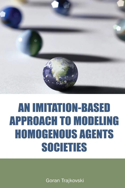 An Imitation-based Approach to Modeling Homogenous Agents Societies (Computational Intelligence and Its Applications) - Image 1