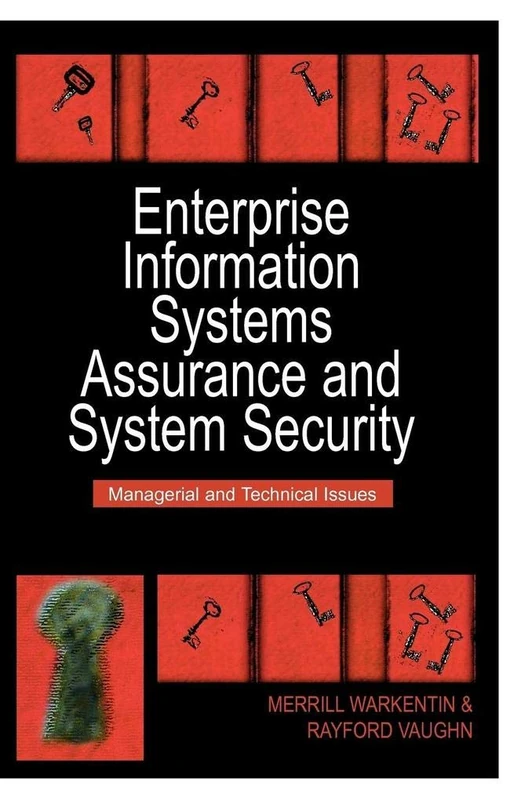 Enterprise Information Systems Assurance and System Security: Managerial and Technical Issues