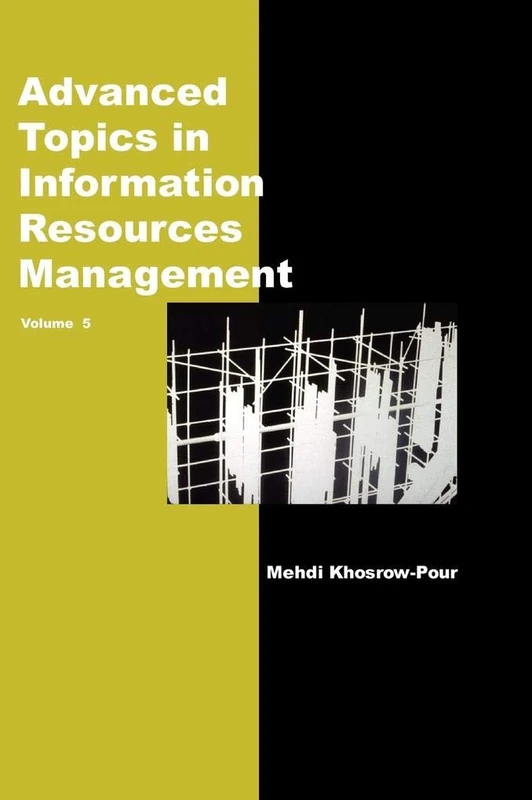 Advanced Topics in Information Resources Management: Volume Five: 05