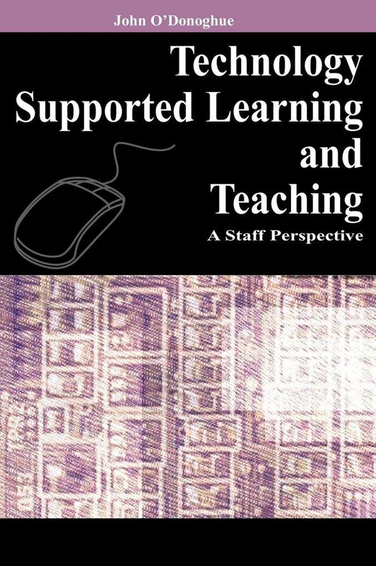 Technology Supported Learning and Teaching: A Staff Perspective
