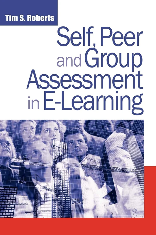 Self, Peer and Group Assessment in E-learning