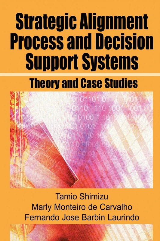 Strategic Alignment Process and Decision Support Systems: Theory and Case Studies - Image 1