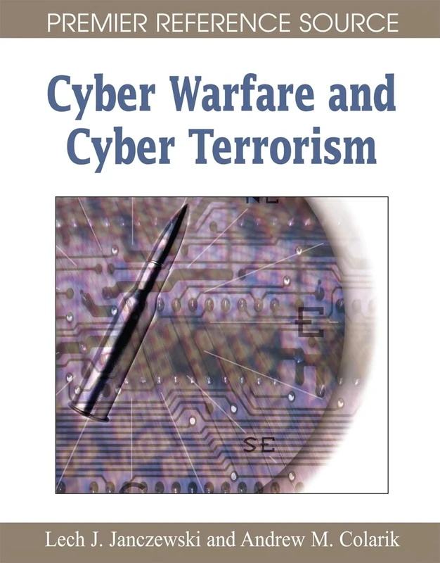 Cyber Warfare and Cyber Terrorism (Premier Reference)