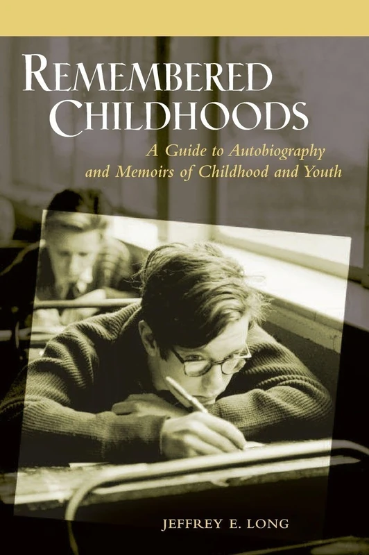 Remembered Childhoods: A Guide to Autobiography and Memoirs of Childhood and Youth - Image 1