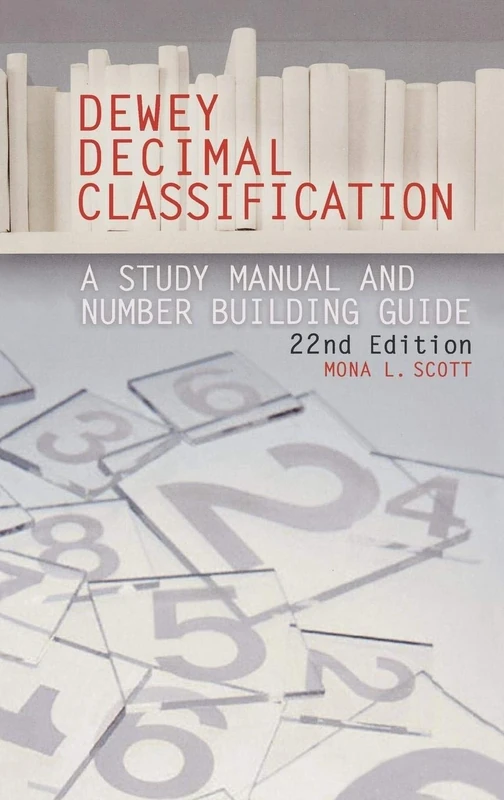 Dewey Decimal Classification: A Study Manual and Number Building Guide
