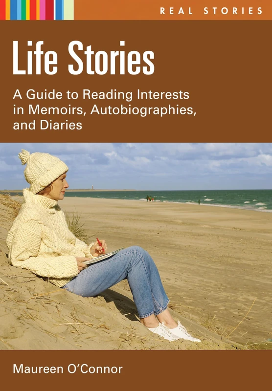 Life Stories: A Guide to Reading Interests in Memoirs, Autobiographies, and Diaries (Real Stories) - Image 1
