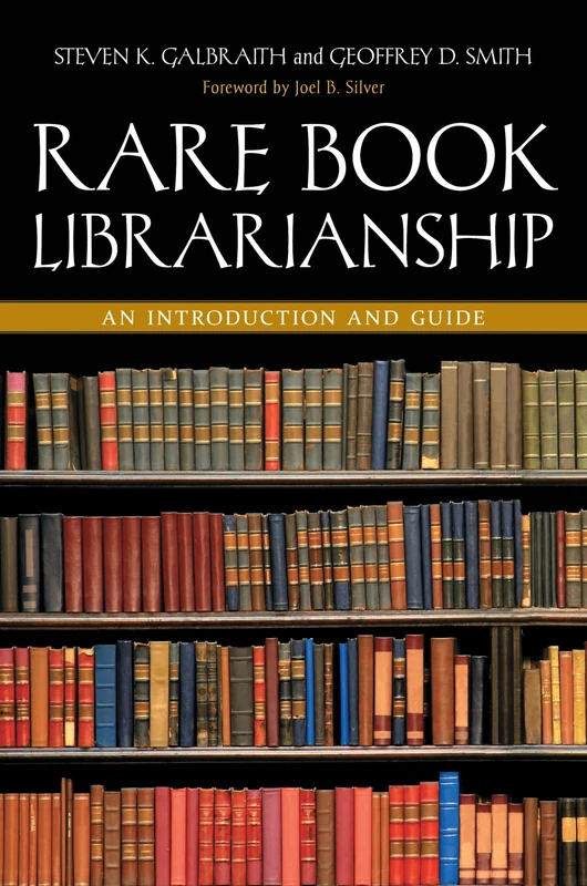 Rare Book Librarianship: An Introduction And Guide